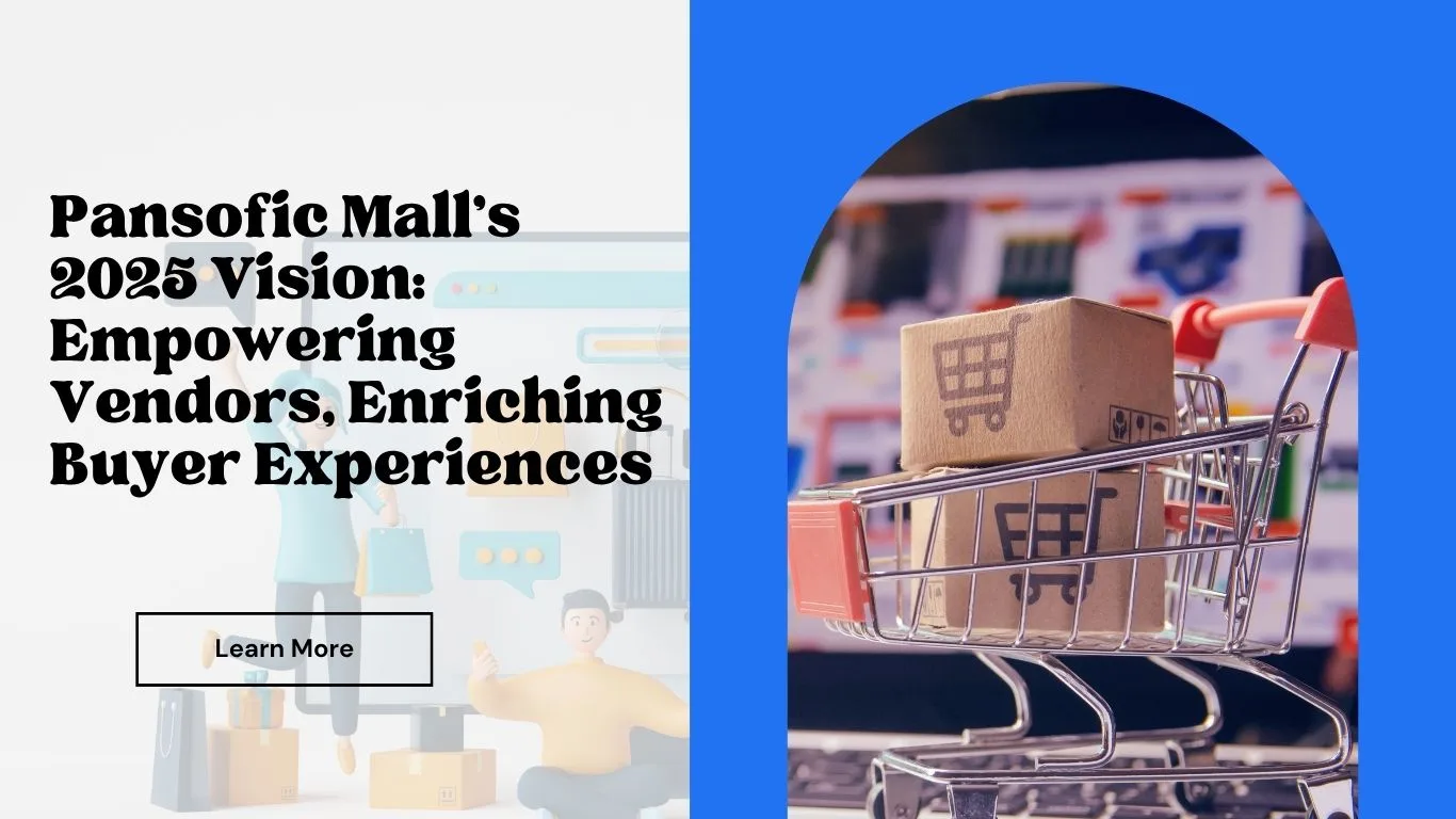 Blogs Banner-Pansofic Mall's 2025 Vision Empowering Vendors, Enriching Buyer Experiences