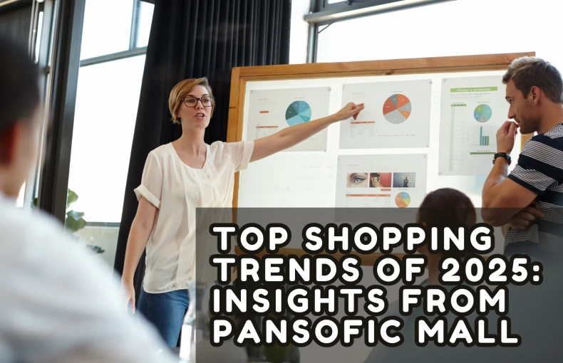 Top Shopping Trends of 2025: Insights from Pansofic Mall