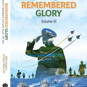 Remembered Glory Vol 3: Battle Accounts From 1971 War