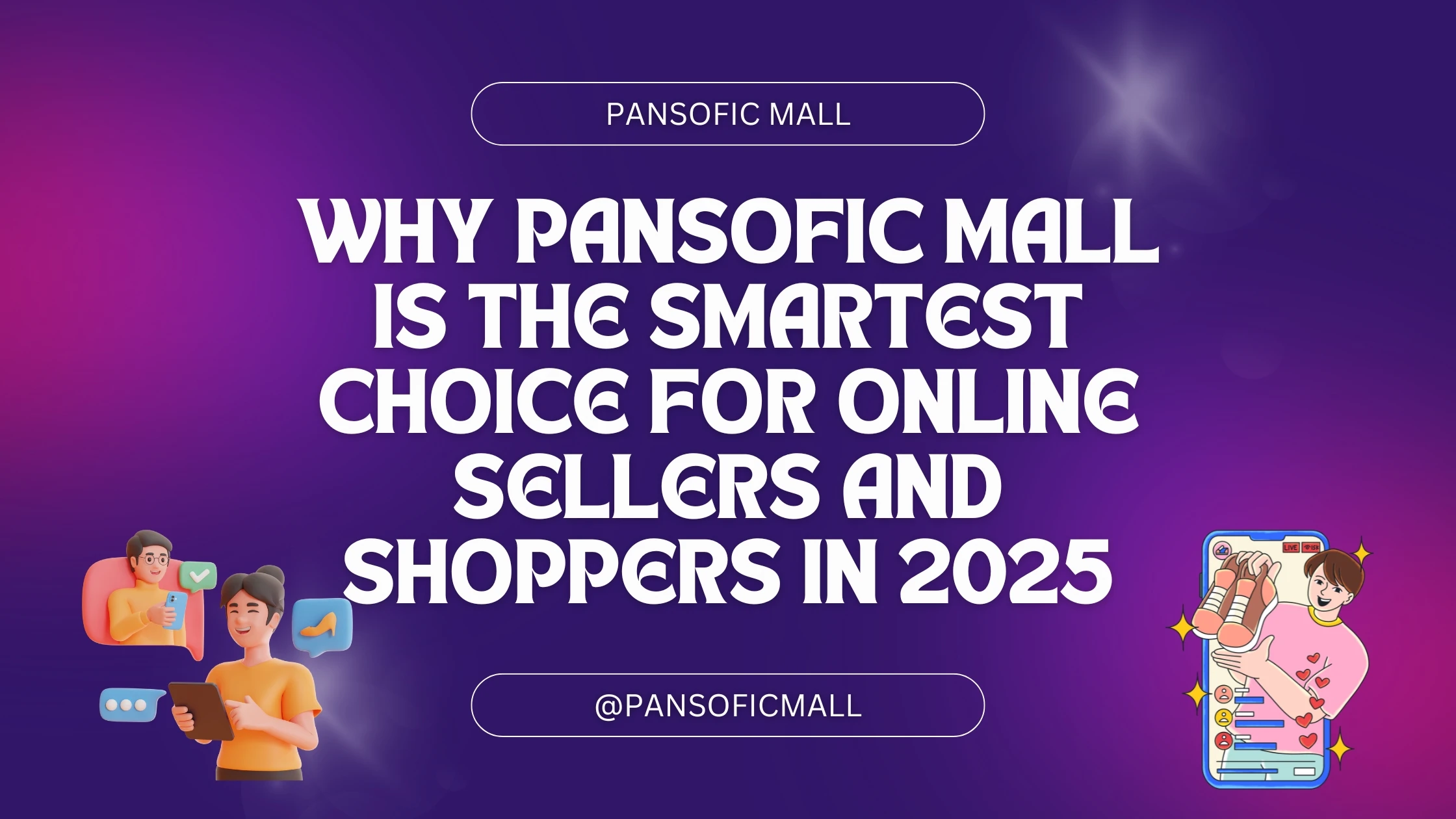 Why Pansofic Mall is the Smartest Choice for Online Sellers and Shoppers in 2025